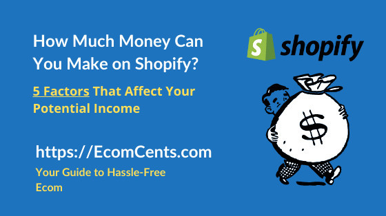 How Much Can You Make on Shopify